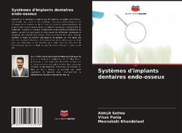 Systèmes d'implants dentaires endo-osseux