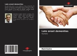 Late onset dementias