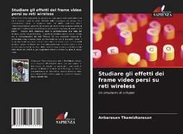 Studiare gli effetti dei frame video persi su reti wireless