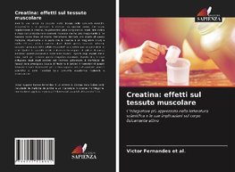 Creatina: effetti sul tessuto muscolare