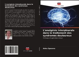 L'analgésie interpleurale dans le traitement des syndromes douloureux