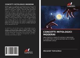 CONCETTI MITOLOGICI MODERNI