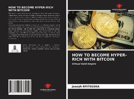 HOW TO BECOME HYPER-RICH WITH BITCOIN