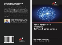 Henri Bergson e il problema dell'intelligenza umana