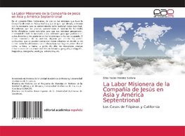 La Labor Misionera de la Compañía de Jesús en Asia y América Septentrional