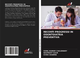 RECENTI PROGRESSI IN ODONTOIATRIA PREVENTIVA