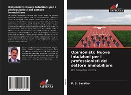 Opinionisti: Nuove intuizioni per i professionisti del settore immobiliare