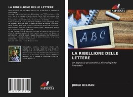 LA RIBELLIONE DELLE LETTERE