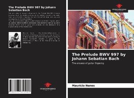 The Prelude BWV 997 by Johann Sebatian Bach