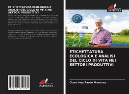 ETICHETTATURA ECOLOGICA E ANALISI DEL CICLO DI VITA NEI SETTORI PRODUTTIVI