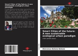 Smart Cities of the future: A new sustainable ecological urban paradigm