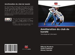 Amélioration du club de karaté