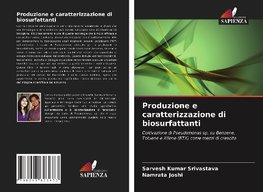 Produzione e caratterizzazione di biosurfattanti