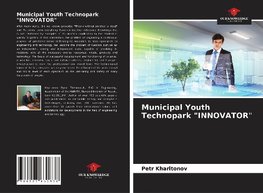 Municipal Youth Technopark "INNOVATOR"