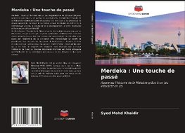 Merdeka : Une touche de passé