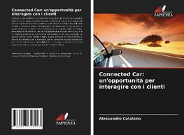 Connected Car: un'opportunità per interagire con i clienti