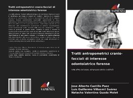 Tratti antropometrici cranio-facciali di interesse odontoiatrico forense