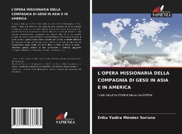 L'OPERA MISSIONARIA DELLA COMPAGNIA DI GESÙ IN ASIA E IN AMERICA