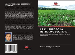 LA CULTURE DE LA BETTERAVE SUCRIÈRE