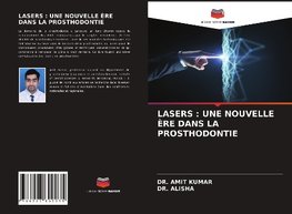 LASERS : UNE NOUVELLE ÈRE DANS LA PROSTHODONTIE