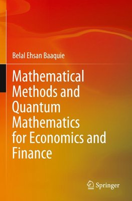 Mathematical Methods and Quantum Mathematics for Economics and Finance