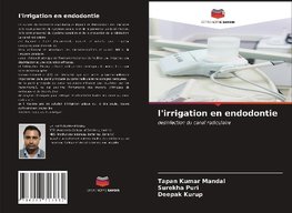 I'irrigation en endodontie