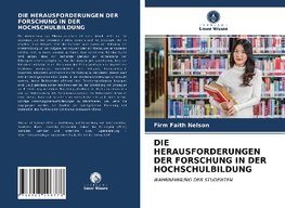 DIE HERAUSFORDERUNGEN DER FORSCHUNG IN DER HOCHSCHULBILDUNG