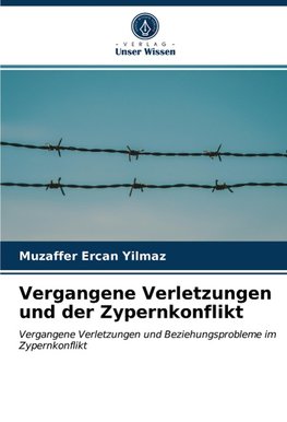 Vergangene Verletzungen und der Zypernkonflikt