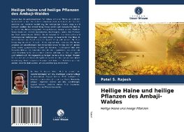 Heilige Haine und heilige Pflanzen des Ambaji-Waldes