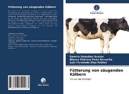 Fütterung von säugenden Kälbern