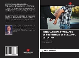 INTERNATIONAL STANDARDS OF PROHIBITION OF UNLAWFUL DETENTION