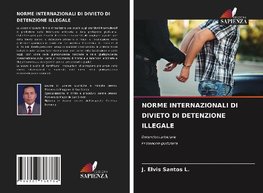 NORME INTERNAZIONALI DI DIVIETO DI DETENZIONE ILLEGALE