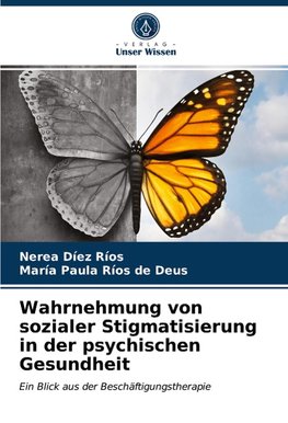 Wahrnehmung von sozialer Stigmatisierung in der psychischen Gesundheit