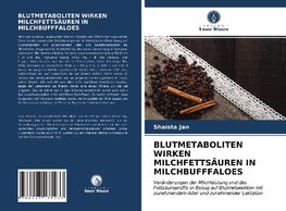 BLUTMETABOLITEN WIRKEN MILCHFETTSÄUREN IN MILCHBUFFFALOES