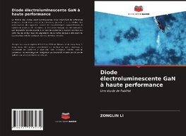 Diode électroluminescente GaN à haute performance