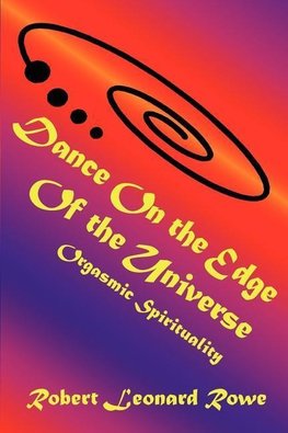 Dance on the Edge of the Universe