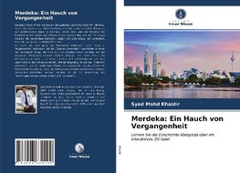 Merdeka: Ein Hauch von Vergangenheit