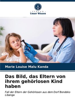 Das Bild, das Eltern von ihrem gehörlosen Kind haben