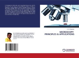 MICROSCOPY PRINCIPLES & APPLICATIONS