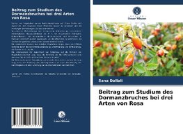 Beitrag zum Studium des Dormanzbruches bei drei Arten von Rosa