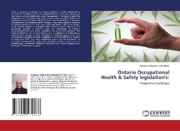 Ontario Occupational Health & Safety legislation's: