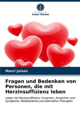 Fragen und Bedenken von Personen, die mit Herzinsuffizienz leben