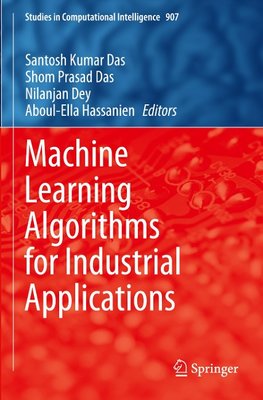 Machine Learning Algorithms for Industrial Applications