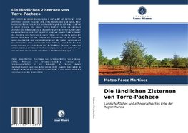 Die ländlichen Zisternen von Torre-Pacheco