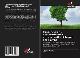 Conservazione dell'ecosistema attraverso il riciclaggio del piombo