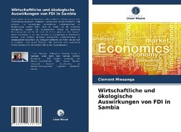 Wirtschaftliche und ökologische Auswirkungen von FDI in Sambia