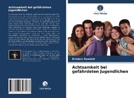 Achtsamkeit bei gefährdeten Jugendlichen