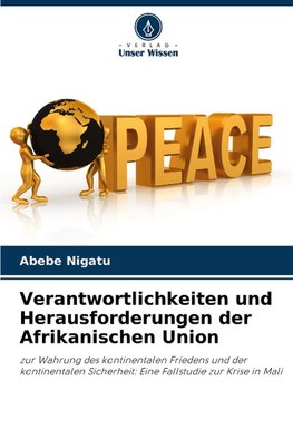 Verantwortlichkeiten und Herausforderungen der Afrikanischen Union