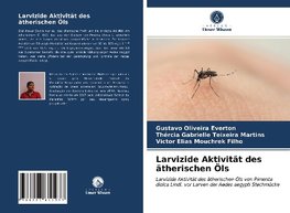 Larvizide Aktivität des ätherischen Öls