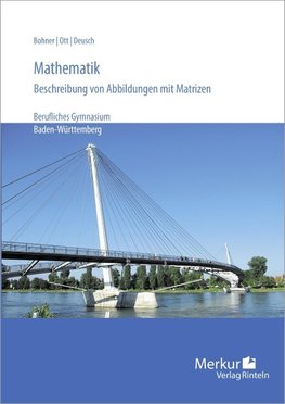 Mathematik - Beschreibung von Abbildungen mit Matrizen